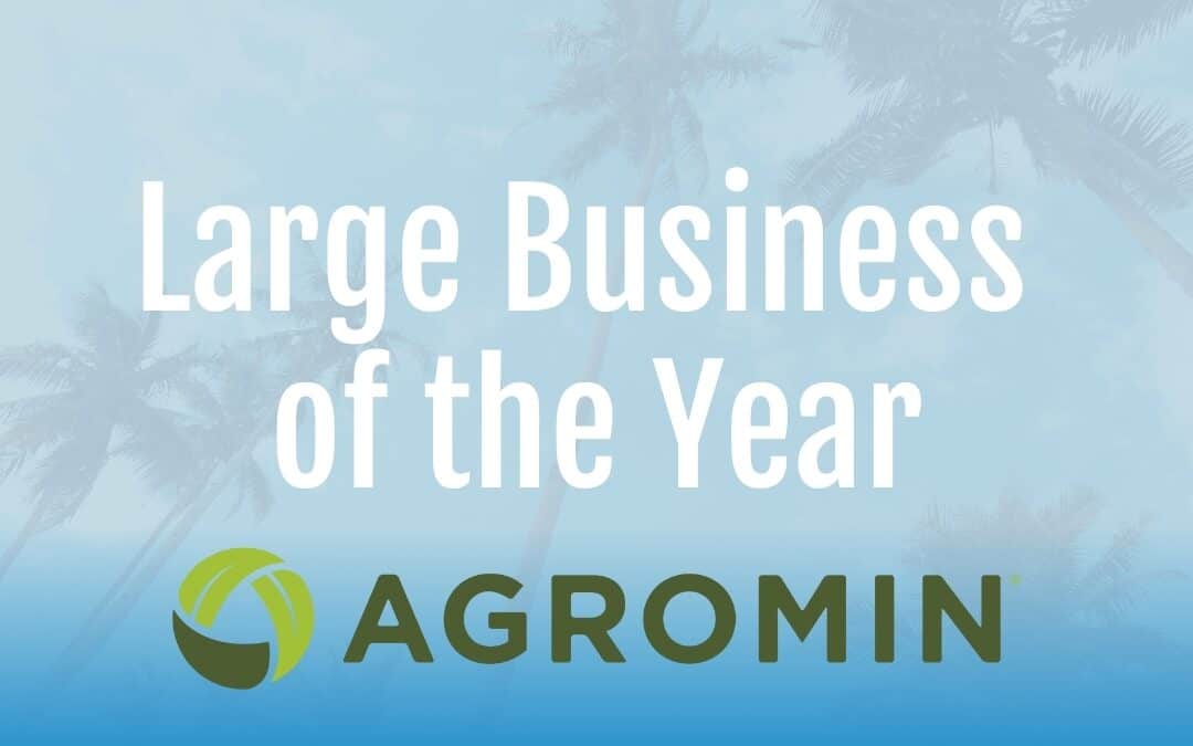 Agromin Named Large Business of the Year